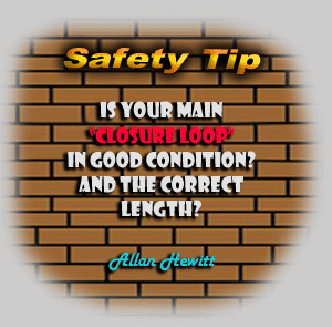 Safety Tip - Is your main closure loop in good condition and is it the correct length?